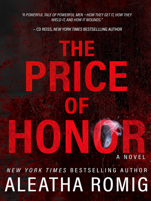 Title details for The Price of Honor by Aleatha Romig - Available